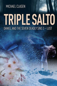 Title: Triple Salto (Daniel and the Deadly Sins, #1), Author: Michael Clasen