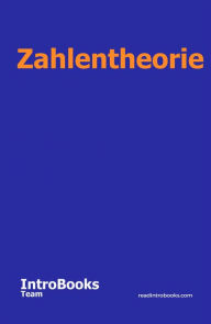 Title: Zahlentheorie, Author: IntroBooks Team