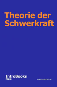 Title: Theorie der Schwerkraft, Author: IntroBooks Team