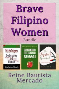 Title: Brave Filipino Women, Author: Reine Bautista Mercado