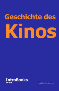 Title: Geschichte des Kinos, Author: IntroBooks Team