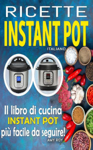 Title: Ricette Instant Pot Italiano, Author: Amy ROY