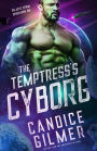 The Temptress's Cyborg (Galactic Storm, #1)