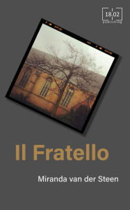 Title: Il Fratello, Author: Miranda van der Steen