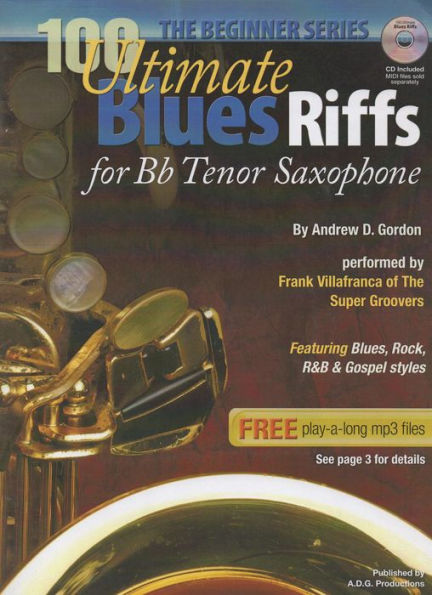 100 Ultimate Blues Riffs for Bb (Tenor) Saxophone Beginner Series (100 Ultimate Blues Riffs Beginner Series)