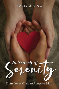 Title: In Search of Serenity, Author: Sally J King