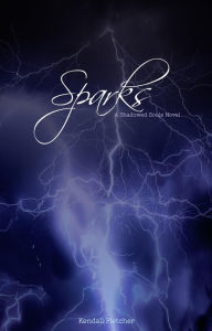 Title: Sparks (Shadowed Souls, #1), Author: Kendall Fletcher