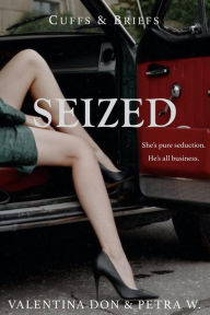 Title: Seized (Cuffs & Briefs, #1), Author: Valentina Don