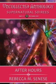 Title: After Hours (Uncollected Anthology, #23), Author: Rebecca M. Senese