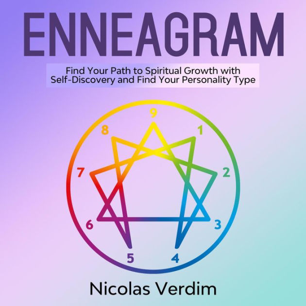 Enneagram: Find Your Path to Spiritual Growth with Self-Discovery and ...