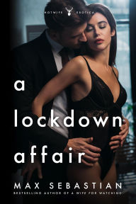 Title: A Lockdown Affair, Author: Max Sebastian