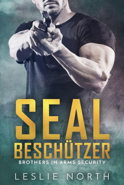 SEAL Beschützer (Brothers in Arms Serie, #2)