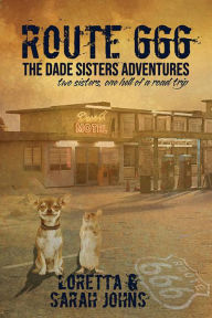 Title: Route 666 (The Dade Sisters Adventures, #1), Author: Loretta Johns