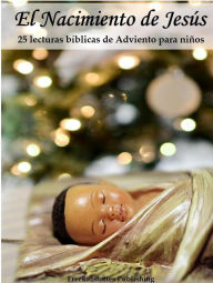 Title: El nacimiento de Jesús, Author: Freekidstories Publishing