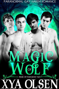 Title: Magic of Wolf (Magic of Four, #2), Author: Xya Olsen