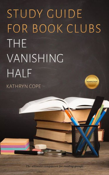 Study Guide for Book Clubs: The Vanishing Half (Study Guides for Book Clubs, #46)