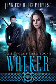 Title: Walker (Gallowglass, #2), Author: Jennifer Allis Provost