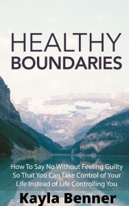 Title: Healthy Boundaries, Author: Kayla