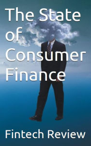 Title: The State of Consumer Finance, Author: Fintech Review