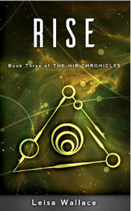 Title: Rise (The Mir Chronicles, #3), Author: Leisa Wallace