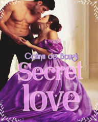 Title: Secret Love, Author: Cathryn de Bourgh