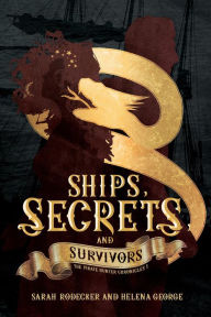 Title: Ships, Secrets, and Survivors (The Pirate Hunter Chronicles, #1), Author: Sarah Rodecker