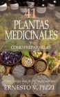 41 Plantas Medicinales y Como Prepararlas