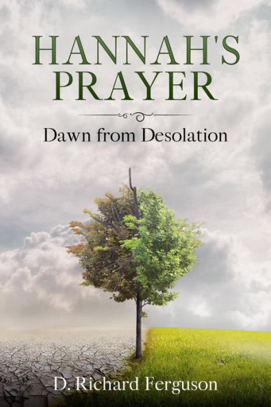 Hannah's Prayer: Dawn from Desolation (Life of David, #1)