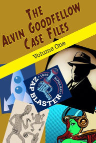 Title: The Alvin Goodfellow Case Files, Author: Leah R Cutter