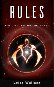 Title: Rules (The Mir Chronicles, #1), Author: Leisa Wallace