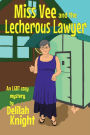 Miss Vee and the Lecherous Lawyer (Miss Vee Mysteries, #1)