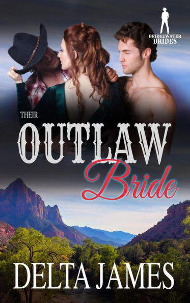 Their Outlaw Bride (Bridgewater Brides)