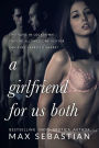 A Girlfriend For Us Both (Sharing Her In Lockdown, #1)