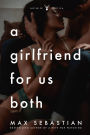 A Girlfriend For Us Both