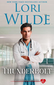 Title: The Thunderbolt (Heartthrob Hospital, #1), Author: Lori Wilde