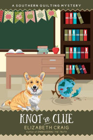 Knot a Clue (A Southern Quilting Mystery, #13)