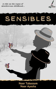 Title: Sensibles, Author: Noor Tabassum