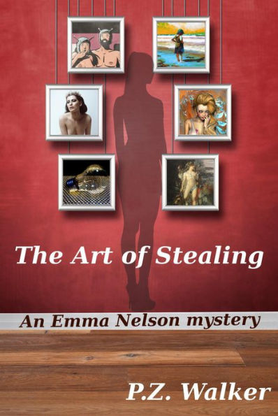 The Art of Stealing (Emma Nelson, #2)