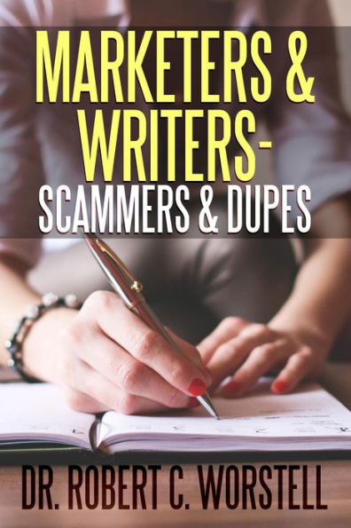 Marketers & Writers - Scammers & Dupes (Really Simple Writing & Publishing)