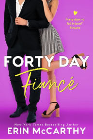Title: Forty Day Fiancé (Sassy in the City, #3), Author: Erin McCarthy