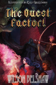 Title: The Quest Factor (Tumultiverse, #1), Author: Wilson Belshaw