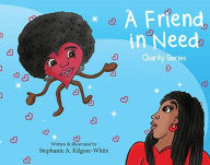 Title: A Friend in Need (Charity, #1), Author: Stephanie A. Kilgore-White