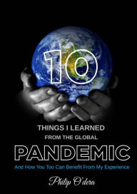 Title: 10 Things I Learned From the Global Pandemic, Author: Philip O'dera
