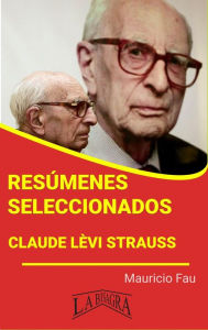 Title: Resúmenes Seleccionados: Claude Lèvi Strauss, Author: MAURICIO ENRIQUE FAU