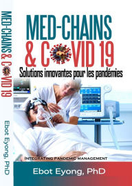 Title: Med-chains & Covid -19: Solutions innovantes pour les pandémies, Author: Ebot Eyong