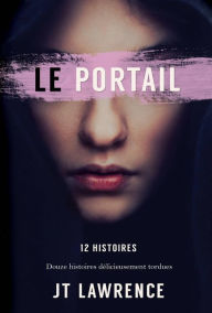 Title: Le Portail, Author: JT Lawrence