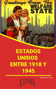 Title: Estados Unidos Entre 1918 y 1945 (RESÚMENES UNIVERSITARIOS), Author: MAURICIO ENRIQUE FAU