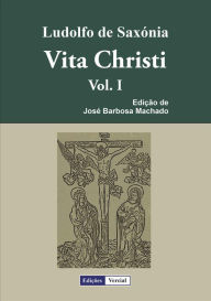 Title: Vita Christi - I, Author: Ludolfo de Saxónia