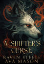 A Shifter's Curse (Rouen Chronicles, #1)