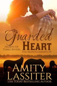 Title: Guarded Heart (The Montgomerys #3), Author: Amity Lassiter